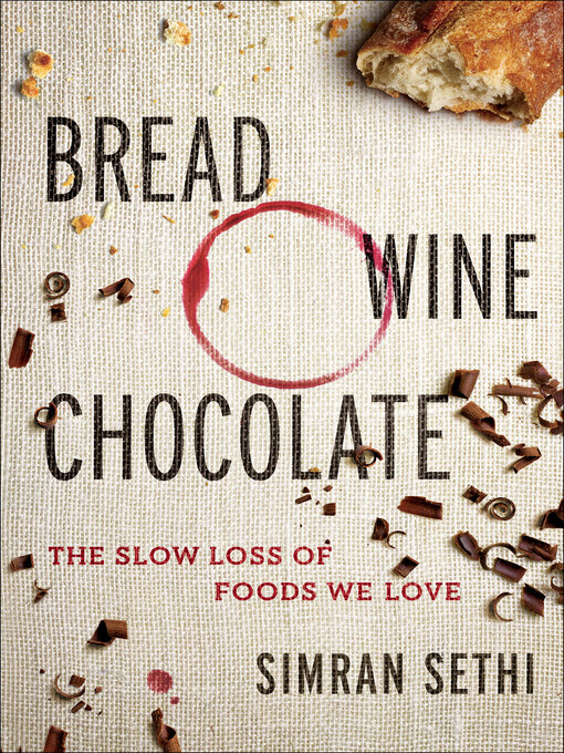 Title details for Bread, Wine, Chocolate by Simran Sethi - Wait list